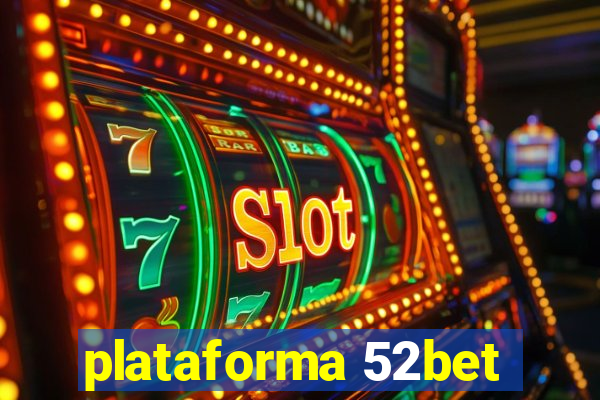 plataforma 52bet